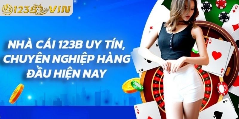 123B là nhà cái ở đâu góp phần tạo nên uy tín như thế nào?